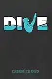 DIVE – A Springboard Diving Notebook: Springboard Diving Gifts for Women, Girls and Springboard Diver, Athlete or Coach, blank lined Notebook