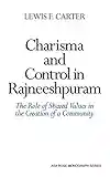 Charisma and Control in Rajneeshpuram: A Community without Shared Values