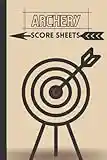 Archery Score Sheets: Score Pads For Archery Lovers & Players