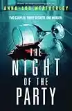 The Night of the Party: A totally jaw-dropping psychological thriller