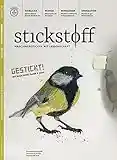 stickstoff-Magazin 2/2021: Maschinensticken mit Leidenschaft - Sequenz 2/2021 (stickstoff: Maschinensticken mit Leidenschaft)