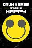 Drum n Bass Makes Me Happy Planner: Drum n Bass Smiley Headphones Music Calendar 2020 - 6 x 9 inch 120 pages gift