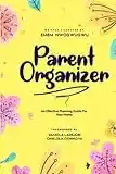 Parent Organizer: An Effective Planning Guide For Your Home