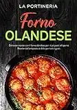 Forno Olandese: Deliziose ricette con forno olandese per i tuoi pasti all'aperto. Ricette dall’antipasto ai dolci per tutti i gusti.