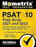 PSAT 10 Prep Book 2021 and 2022 - Secrets Study Guide for the College Board PSAT 10, 2 Full-Length Practice Tests, Step-by-Step Video Tutorials: [4th Edition] (English Edition)