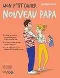 Mon p'tit cahier-nouveau papa-Les Maternelles