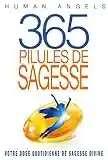 365 Pilules de Sagesse: Votre dose quotidienne de sagesse divine