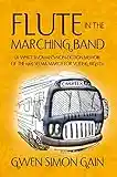 Flute in the Marching Band: (A White Woman’S Non-Fiction Memoir of the 1965 Selma March for Voting Rights) (English Edition)