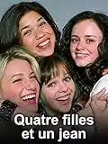 Quatre Filles Et Un Jean