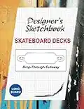 Skateboard Decks Designer's Sketchbook: Drop-Through Cutaway Longboard