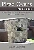 Pizza Ovens Made Easy: A Professional DIY Guide to Headache-Free Building