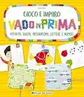 Vado in prima. Attività, giochi, pregrafismi, lettere e numeri