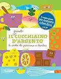 Il grande Cucchiaino d'Argento. Le ricette che piacciono ai bambini. Ediz. illustrata