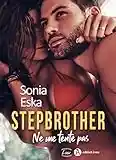 Stepbrother. Ne me tente pas