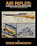 Air Rifles: A Buyer's and Shooter's Guide (Survival Guns Book 3)