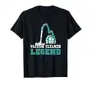 Vacuum Cleaner Legend Cleaning Legendary Housekeeping T-Shirt