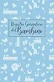 Registro Giornaliero del Bambino: Registra Pannolini, Attività, Sonno, Alimentazione e Provviste Necessarie. Ideale per Nuovi Genitori o Bambinaie, I Diari Della Tata