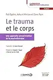 Le trauma et le corps: Une approche sensorimotrice de la psychothérapie