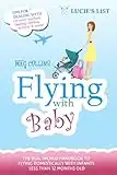 Flying with Baby - The Essential Guide to Flying Domestically with Infants Under 1 Year Old