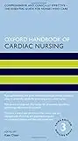 Oxford Handbook of Cardiac Nursing (Oxford Handbooks in Nursing)