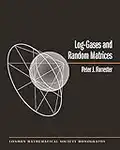 Log-Gases and Random Matrices (LMS-34) (London Mathematical Society Monographs)