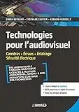 Technologies pour l'audiovisuel : Caméras, Écrans, Éclairage, Sécurité électrique