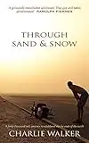 Through Sand & Snow: a man, a bicycle, and a 43,000-mile journey to adulthood via the ends of the Earth