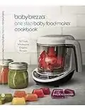 Baby Brezza Organic Baby Food Cookbook - Easy Food Maker Puree and Whole Food Recipes for Your Baby or Toddler