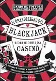 Il grande libro del blackjack e dei giochi da casinò