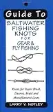 Guide To Saltwater Fishing Knots for Gear & Fly Fishing: Knots for Super Braid, Dacron, Braid and Monofilament Lines