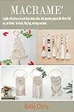 MACRAME’: A guide with pictures to learn Basic knots crafts, with macrame projects like Mirror Wall Hanging, key, Jar Holder, Keychain, Sling Bag, earrings and more.