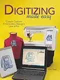 Digitizing Made Easy Create Custom Embroidery Designs Like A Pro