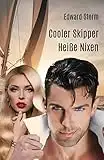 Cooler Skipper - Heiße Nixen (Ein Geschäftsmann lässt nichts aus 1) (German Edition)