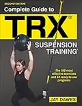 Complete Guide to TRX® Suspension Training®