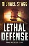 Lethal Defense (The Nate Shepherd Legal Thriller Series Book 1)