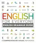 English for Everyone: English Grammar Guide: A Comprehensive Visual Reference