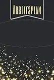 Arbeitsplan: Ihr Tagesplaner um Prioritäten, Termine, To-Do's zu organisieren - Vorgedruckte Seiten zum Ausfüllen - 100+ Seiten - ca. A5 - Besseres Zeitmanagement