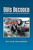 DUIs Decoded: A Compendium of Illinois DUI Enforcement