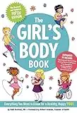 Girls Body Book (Fifth Edition): Everything Girls Need to Know for Growing Up! (Puberty Guide, Girl Body Changes, Health Education Book, Parenting ... for Growing Up) (Boys & Girls Body Books)