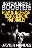 Testosterone Booster: How to Increase Testosterone Naturally