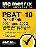 PSAT 10 Prep Book 2021 and 2022 - Secrets Study Guide for the College Board PSAT 10, 2 Full-Length Practice Tests, Step-by-Step Video Tutorials: [4th Edition]