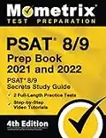 PSAT 8/9 Prep Book 2021 and 2022: PSAT 8/9 Secrets Study Guide, 2 Full-Length Practice Tests, Step-by-Step Video Tutorials: [4th Edition]