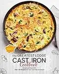 The Greatest Lodge Cast Iron Cookbook: Simple and Easy with Over 150 Recipes for Your Cast-Iron Cookware (BOOK 3) (English Edition)