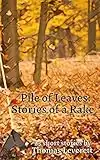 Pile of Leaves: Stories of a Rake (English Edition)