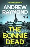 The Bonnie Dead: A Scottish Detective Mystery (DCI Lomond Crime Thrillers Book 1)