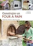 Construire un four à pain. Dans la maison ou dans