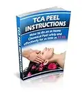 TCA Chemical Peel Instructions: How to do an at home Chemical Peel for as Little as $5.00 Per Peel Safely and Effectively