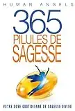 365 Pilules de Sagesse: Votre dose quotidienne de sagesse divine