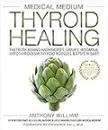 Medical Medium Thyroid Healing: The Truth behind Hashimoto's, Graves', Insomnia, Hypothyroidism, Thyroid Nodules & Epstein-Barr (Medical Medium Series Book 3) (English Edition)