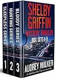 Shelby Griffin Mystery Thriller Anthology: A gripping female detective suspense Book 1-3 (Shelby Griffin Series Boxset)